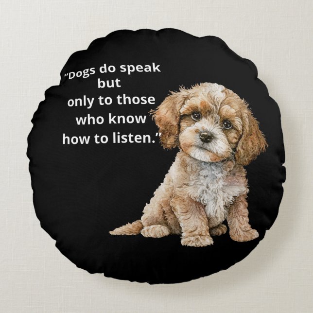 Dogs Speak Soulful Puppy Round Throw Pillow (Front)