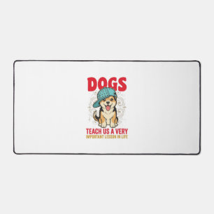 Dogs Teach Us a Very Important Lesson Vintage Desi Desk Mat