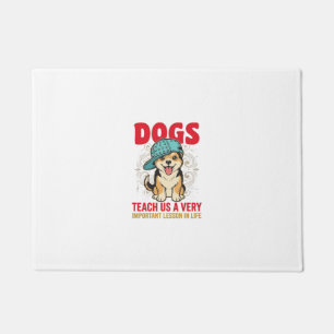 Dogs Teach Us a Very Important Lesson Vintage Desi Doormat
