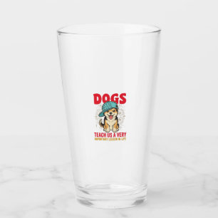Dogs Teach Us a Very Important Lesson Vintage Desi Glass