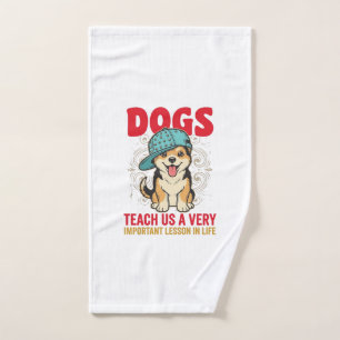 Dogs Teach Us a Very Important Lesson Vintage Desi Hand Towel