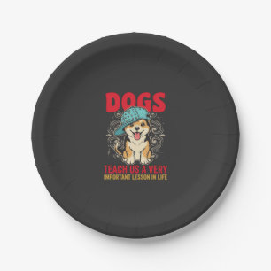 Dogs Teach Us a Very Important Lesson Vintage Paper Plate