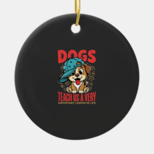 Dogs Teach Us Important Life Lessons Puppy Ceramic Tree Decoration