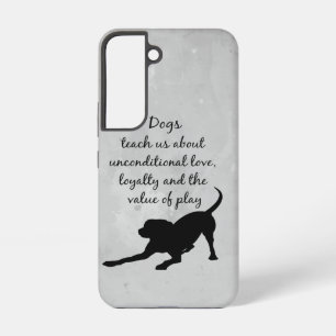 Dogs teach us Inspirational Quote Saying Samsung Galaxy Case