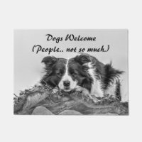Dogs Welcome Funny Quote Border Collie