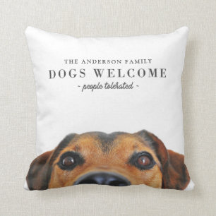 Dogs Welcome People Tolerated Family Cushion