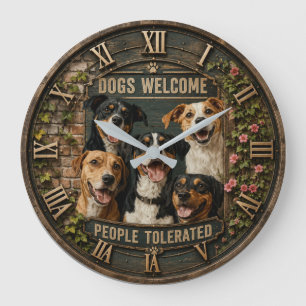 Dogs Welcome People Tolerated Funny Dog Lover Large Clock