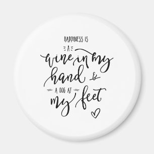 Dogs Wine Love Happiness Quote Funky Hand Lettered Magnet