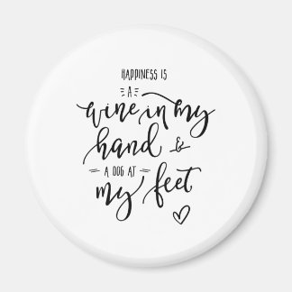 Dogs Wine Love Happiness Quote Funky Hand Lettered Magnet