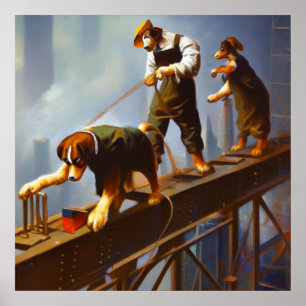 Dogs Working High Steel Poster