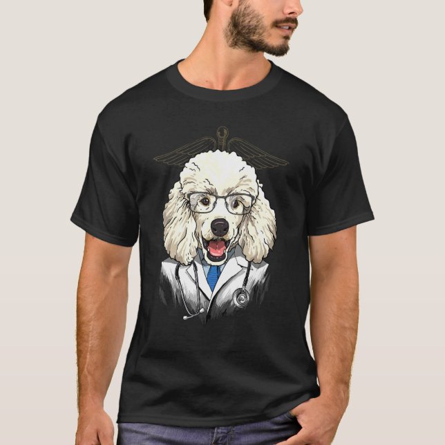 Dogtor Toy Poodle Vet Doctor Physician Puppy Pet D T-Shirt (Front)