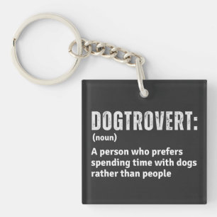 Dogtrovert Definition Funny Introverts Dog Parents Key Ring