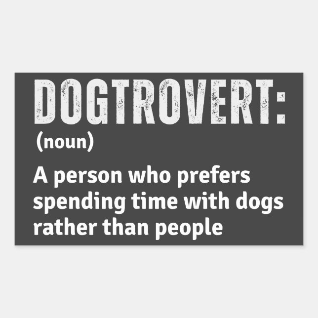 Dogtrovert Definition Funny Introverts Dog Parents Rectangular Sticker (Front)