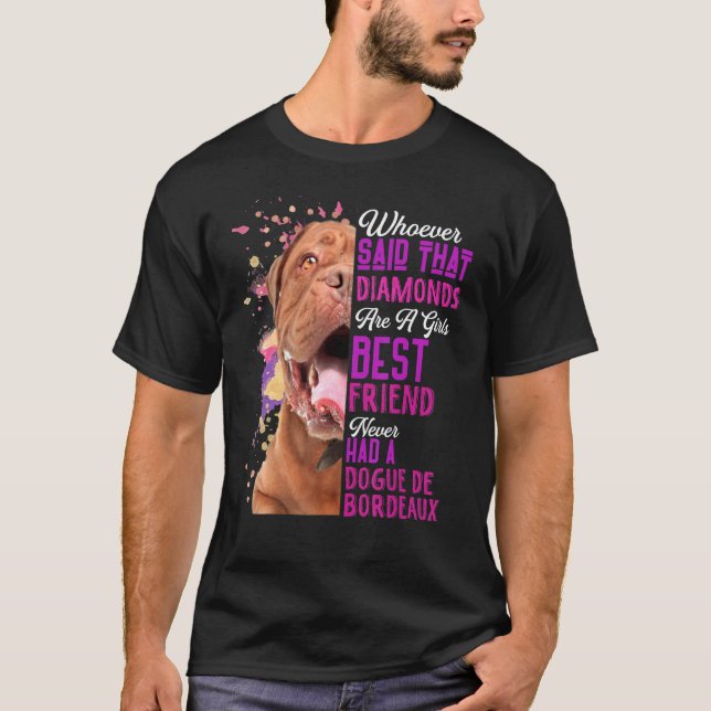 Dogue De Bordeaux Are A Girls Best Friend Dog Mama T-Shirt (Front)