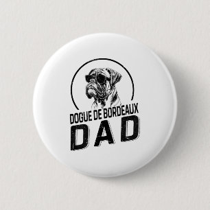 Dogue De Bordeaux Dad Dog Owner For Men Funny Dog  6 Cm Round Badge