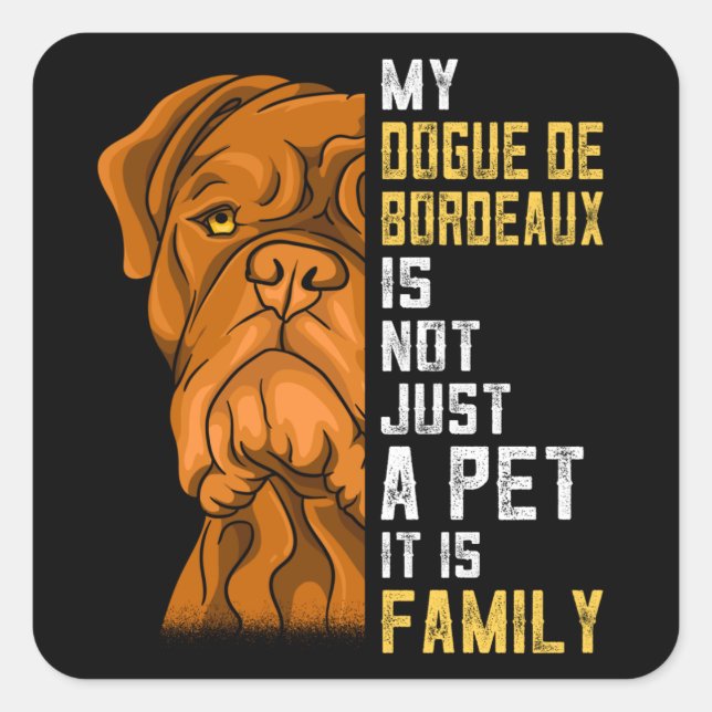 Dogue de Bordeaux Family Dog Gift Square Sticker (Front)