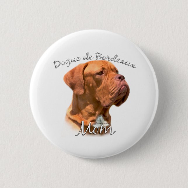 Dogue de Bordeaux Mum 2 6 Cm Round Badge (Front)