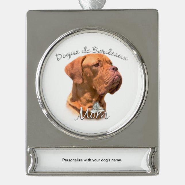 Dogue de Bordeaux Mum 2 Silver Plated Banner Ornament (Front)