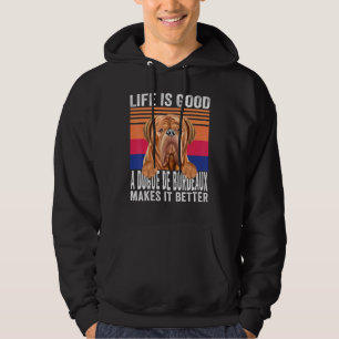Dogues De Bordeaux Makes Your Life Good Vintage Hoodie