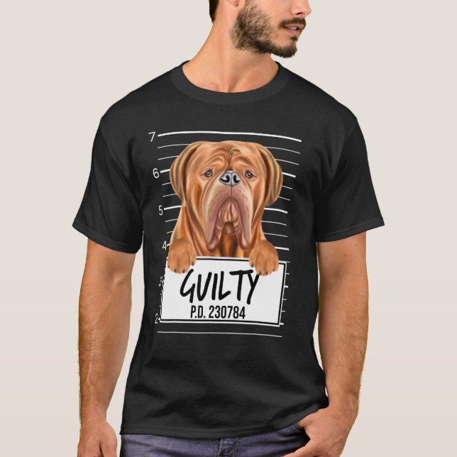 Dogues De Bordeaux Mugshot Guilty Dog T-Shirt (Front)