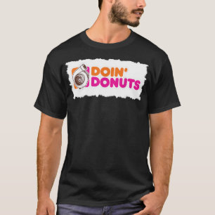 Doin' Doughnuts - Funny Racing and Drift Car Enthu T-Shirt
