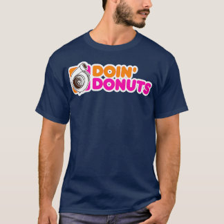 Doin' Doughnuts  Funny Racing & Drift Car Enthusia T-Shirt