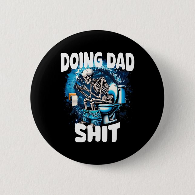 Doing Dad Sarcastic Dad Grandfather Funny Fathers  6 Cm Round Badge (Front)