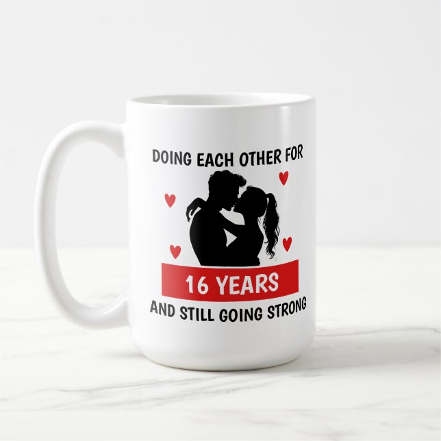 DOING EACH OTHER FOR AND STILL GOING STRONG COFFEE MUG (Left)