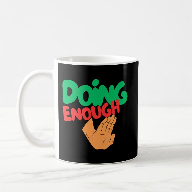 Doing Enough Self Worth Quote Coffee Coffee Mug (Left)