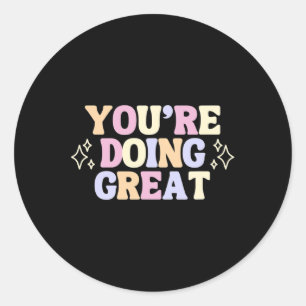 Doing Great Mental Health Awareness Classic Round Sticker