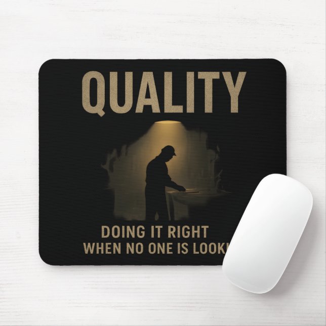Doing It Right - Quality Engineer Motivation Mouse Mat (With Mouse)