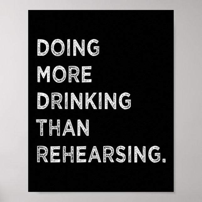 Doing More Drinking Than Rehearsing Funny Wedding  Poster (Front)