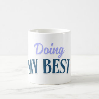 doing my best  coffee mug