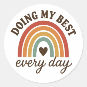 Doing My Best Every Day Classic Round Sticker