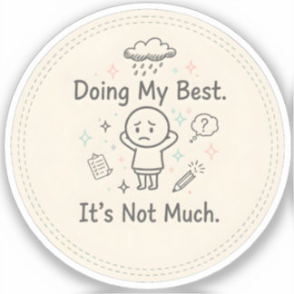 Doing My Best. It’s Not Much