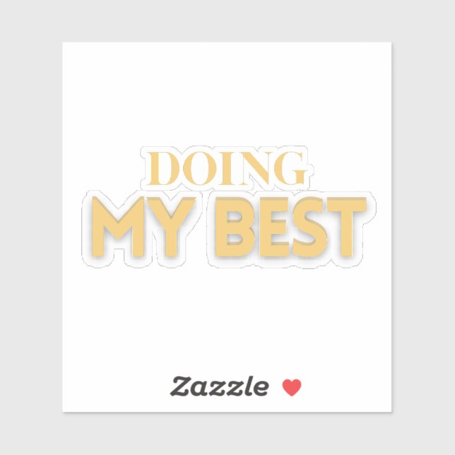 Doing My Best – Motivational Quote  (Sheet)