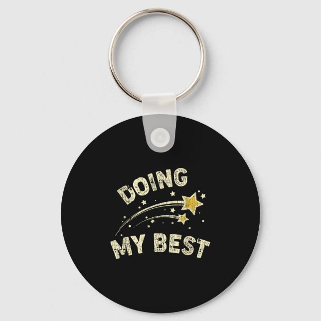 Doing My Best Motivational Saying Quote  Key Ring (Front)