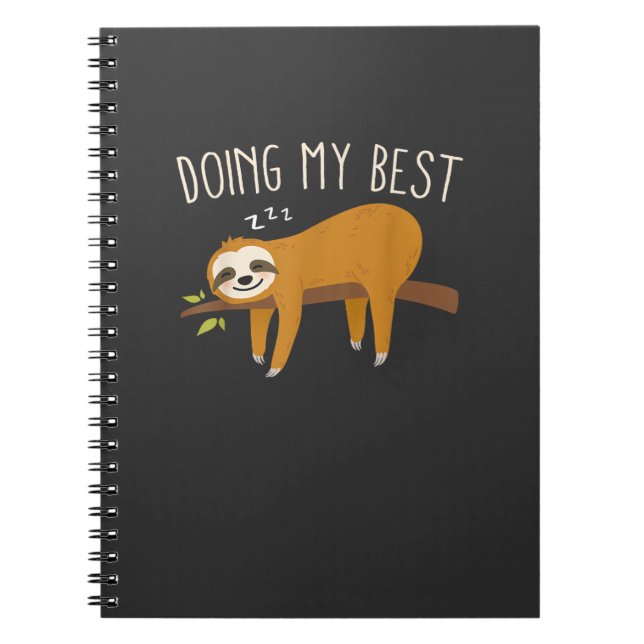 Doing My Best Sloth T-Shirt Notebook (Front)