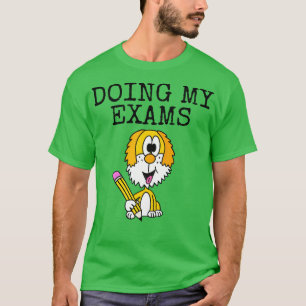Doing My Exams Dog GCSEs ALevels T-Shirt