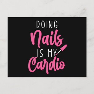 Doing Nails Is My Cardio Manicurist Polish Beauty  Postcard