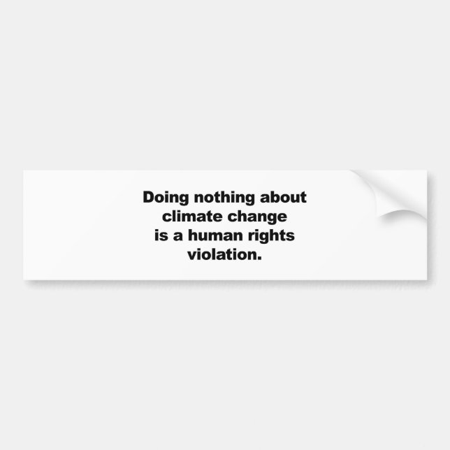 Doing nothing about climate change bumper sticker (Front)