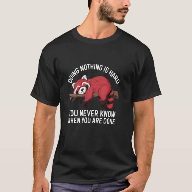 Doing Nothing Is Hard Funny Red Panda Sleeping T-Shirt (Front)