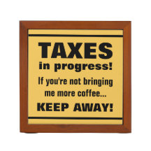 Doing Taxes Keep Away But Bring Coffee Funny