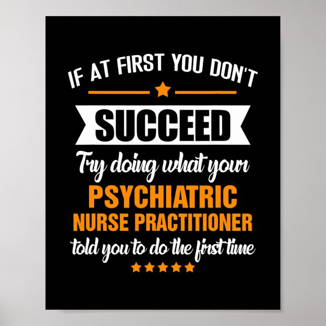 Doing What Your Psychiatric Nurse Practitioner Poster (Front)