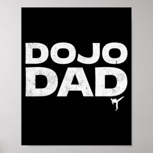 Dojo Dad Martial Arts Funny Father's Day Gift For  Poster
