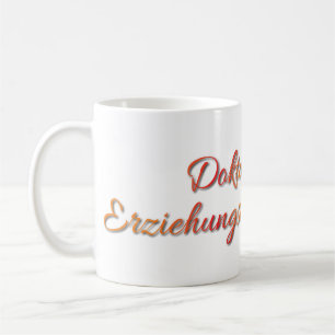Doktor der Erziehungswissenschaften Coffee Mug