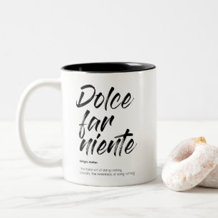 Dolce far niente - Two-Tone Mug