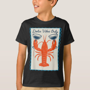 Dolce Vibes Only Lobster Wine Retro Fun Summer T-Shirt