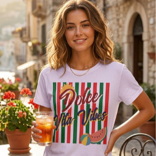 Dolce Vita Vibes T-Shirt Italy Trip Tshirt