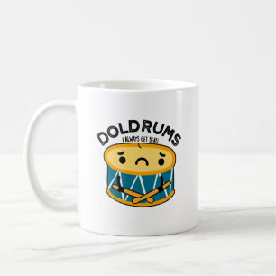 Doldrums Funny Sad Drummer Drum Pun Coffee Mug